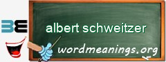 WordMeaning blackboard for albert schweitzer